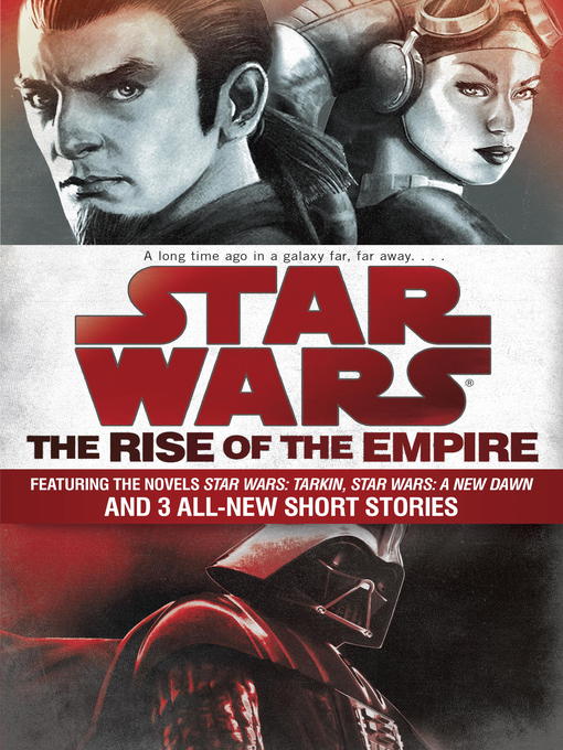 Title details for The Rise of the Empire by James Luceno - Available